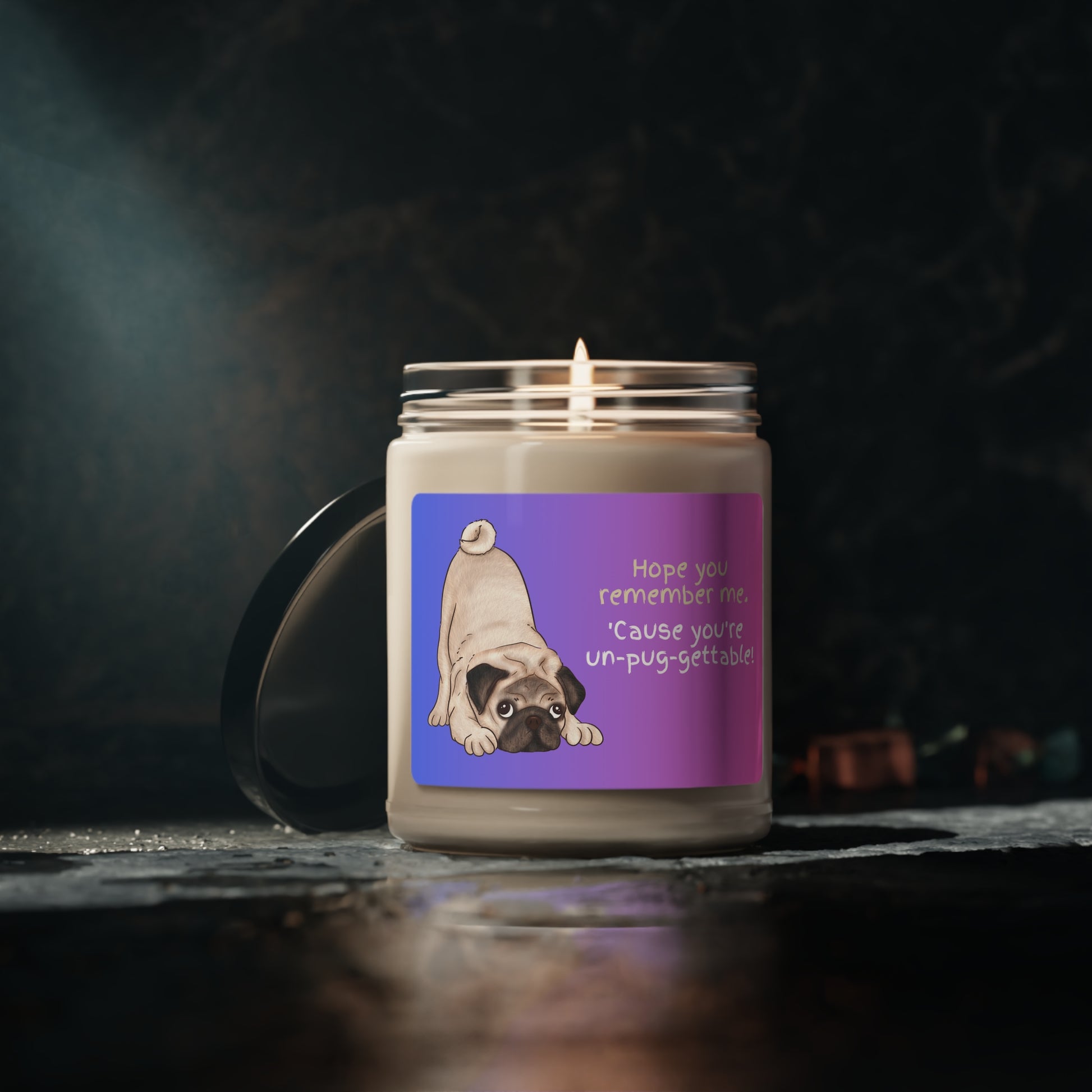 You're Unforgettable - Pug Themed - Dog - Scented Soy Candle, 9oz - Meditation Candle