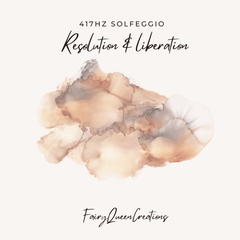 417Hz Solfeggio - Resolution & Liberation