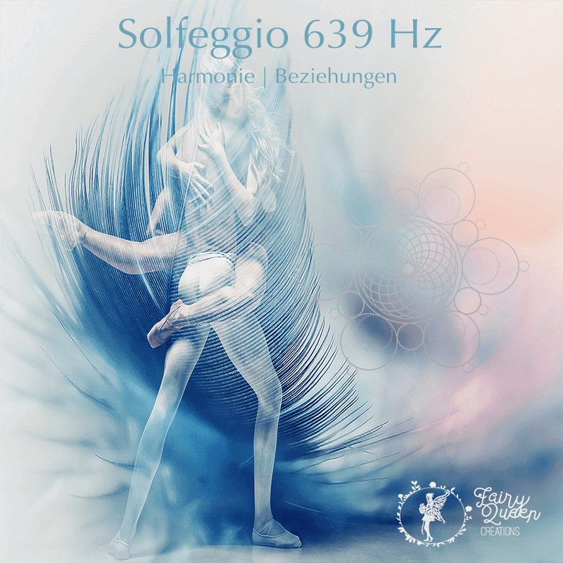 639 Hz Solfeggio| Harmonie | Beziehungen - Soulshinecreators