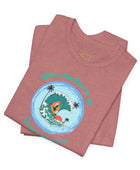 When the Surf's Up your Life is too - Surfing T-Shirt - Soulshinecreators - Bella & Canvas