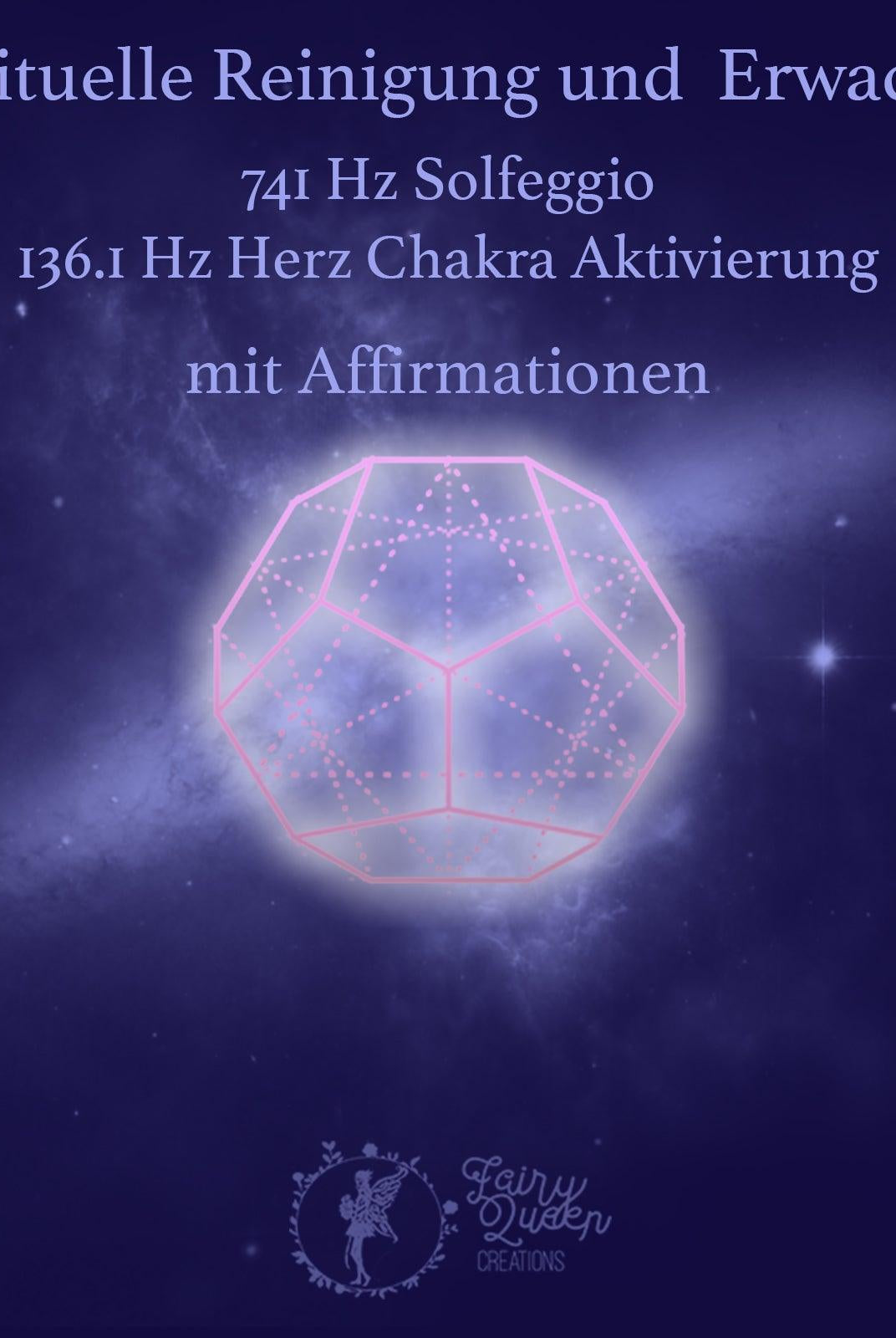 741Hz | 136.1Hz | Spirituelle Reinigung | Erwachen | Dodekaeder Energie - Affirmationen - Buddala