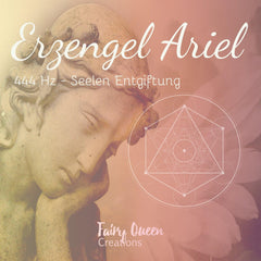 Arcángel Ariel - conexión con las hadas y la naturaleza - dejar ir las energías del pasado.