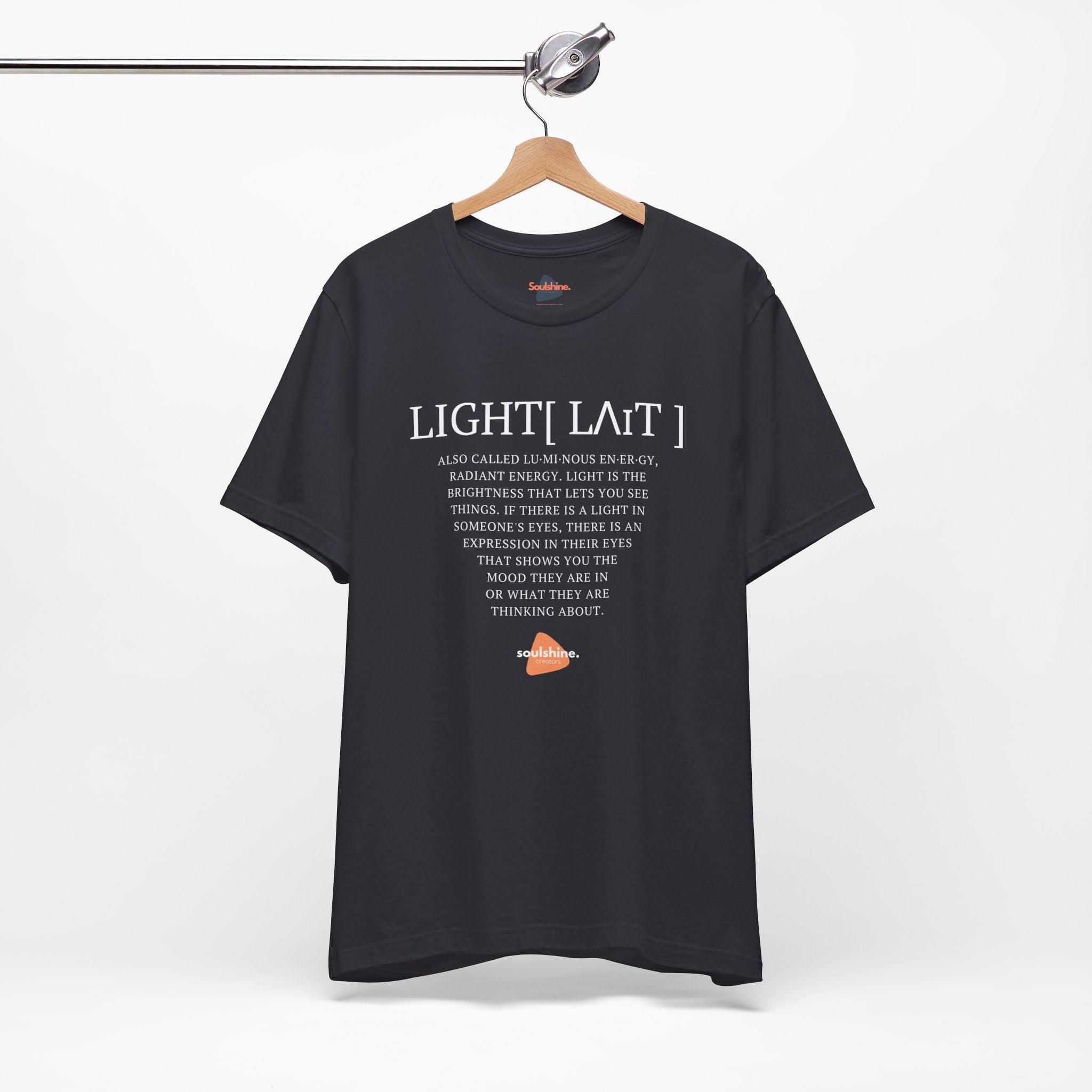 Definition of Light - Inspirational T-Shirt - Soulshinecreators - Unisex Jersey Short Sleeve Tee - US - Soulshinecreators
