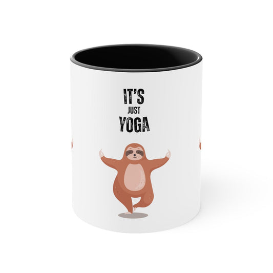 It's Just Yoga Black - Accent Coffee Mug, 11oz - Soulshinecreators