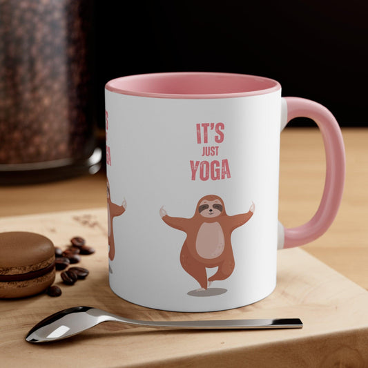 It's Just Yoga Pink - Accent Coffee Mug, 11oz - Soulshinecreators