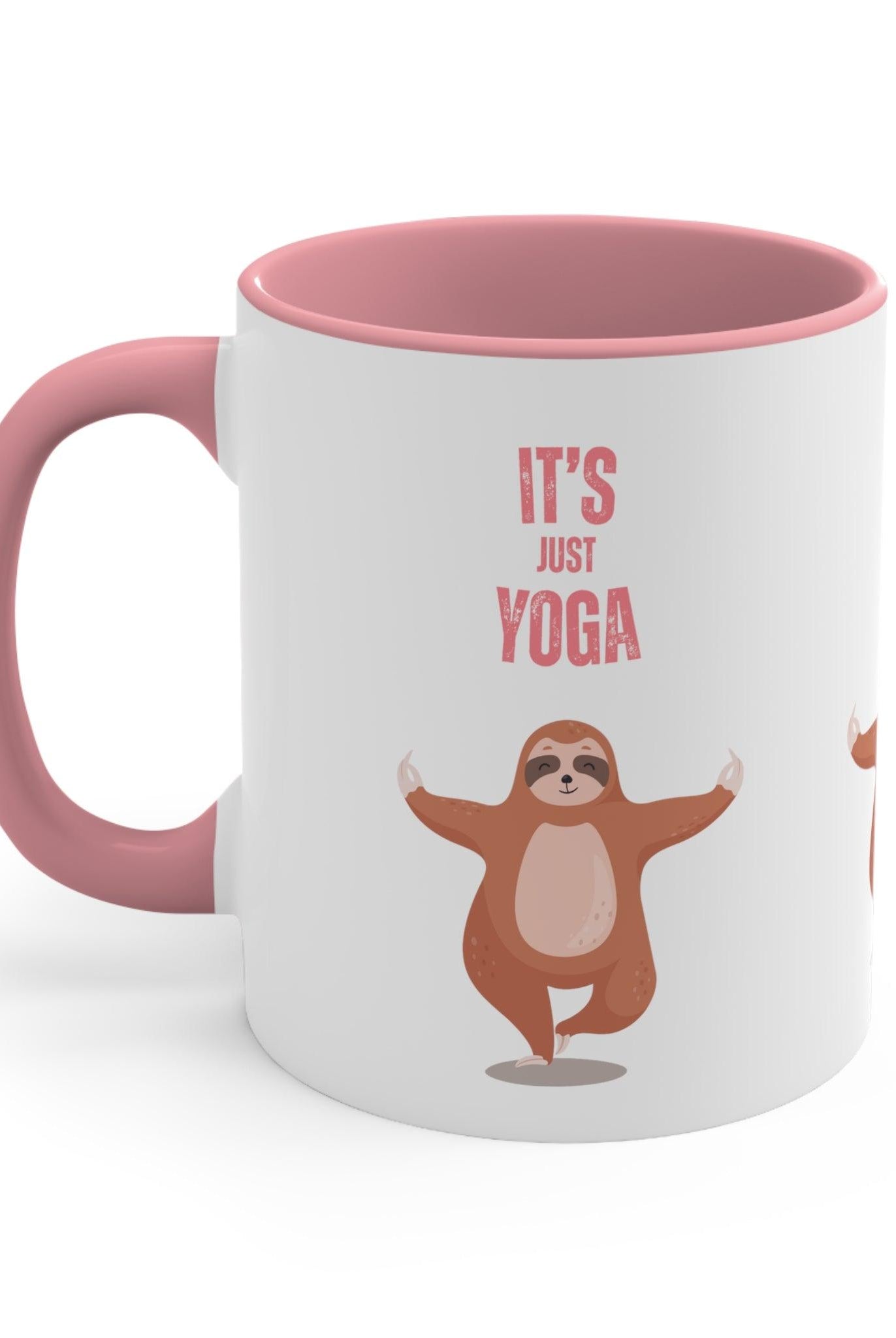 It's Just Yoga Pink - Accent Coffee Mug, 11oz - Soulshinecreators - 11 oz