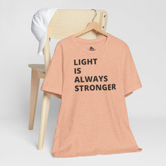Light is always stronger - Inspirational T-Shirt - Soulshinecreators - Bella & Canvas - EU