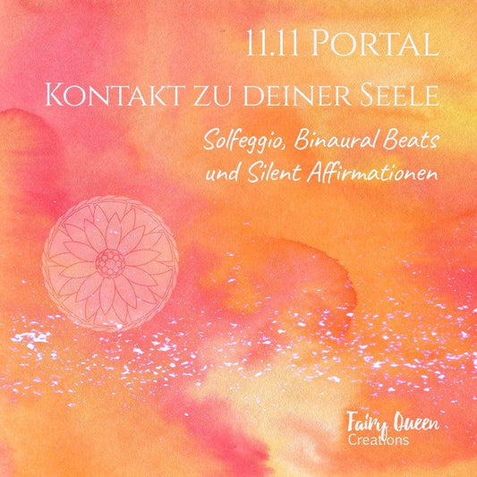 Seelenreise durch das 11.11 Portal: Power durch Affirmationen und Verbindung mit deiner inneren Essenz - Buddala